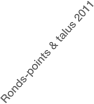 Ronds-points & talus 2011